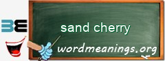 WordMeaning blackboard for sand cherry